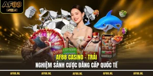af88-casino-trai-nghiem-sanh-cuoc-dang-cap-quoc-te