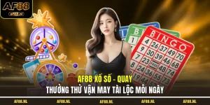 af88-xo-so-quay-thuong-thu-van-may-tai-loc-moi-ngay