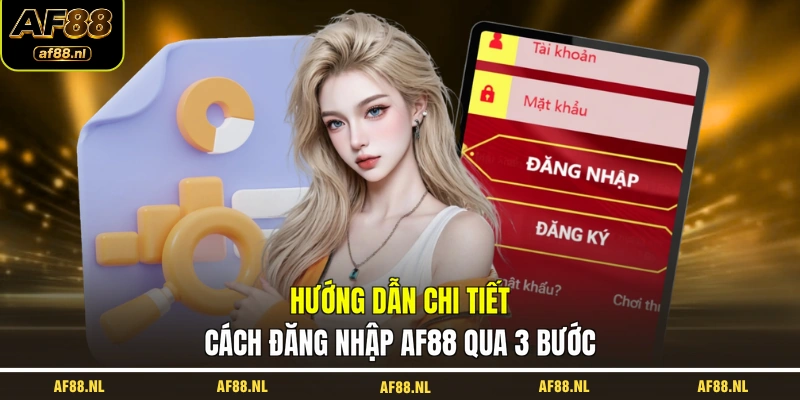 huong-dan-chi-tiet-cach-dang-nhap-af88-qua-3-buoc