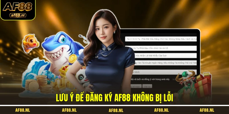 luu-y-de-dang-ky-af88-khong-bi-loi