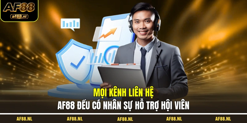 moi-kenh-lien-he-af88-deu-co-nhan-su-ho-tro-hoi-vien
