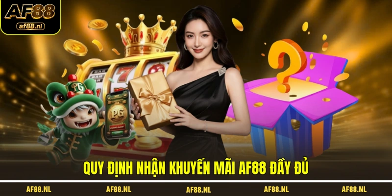 quy-dinh-nhan-khuyen-mai-af88-day-du