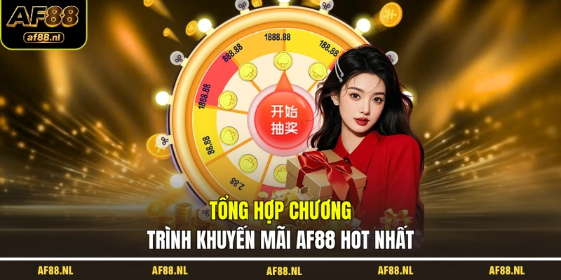 tong-hop-chuong-trinh-khuyen-mai-af88-hot-nhat